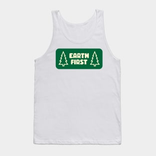 Earth First - Climate Change Deforestation Tank Top